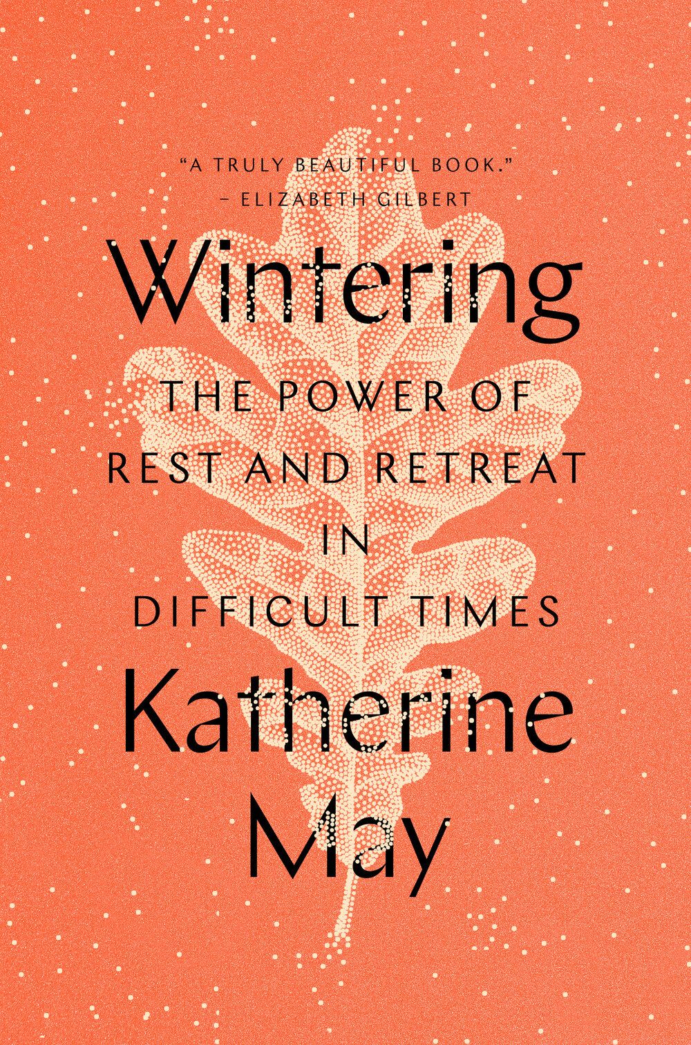 Book cover for US edition of Wintering: The Power of Rest and Retreat in Difficult times. Oak leaf made of beige dots over brick-red background.